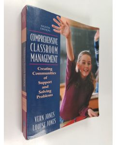 Kirjailijan Vernon F. Jones käytetty kirja Comprehensive classroom management : creating communities of support and solving problems