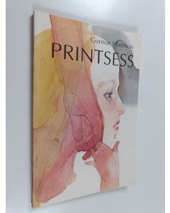 Kirjailijan Gunnar Mattsson käytetty kirja Printsess