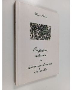 Kirjailijan Mauri Åhlberg käytetty kirja Oppimisen, opetuksen ja opetussuunnitelman evaluaatio : [pieni käsikirja opettajille ja tutkijoille]