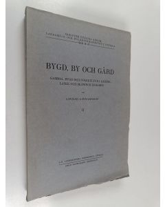 Kirjailijan Linnar Linnarsson käytetty kirja Bygd, by och gård 2 : gammal bygd och folkkultur i Gäsene, Laske och Skånings härader