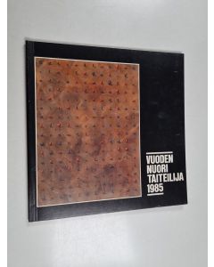 käytetty teos Vuoden nuori taiteilija 1985 : näyttely Tampereen taidemuseossa 3.2.-3.3.1985