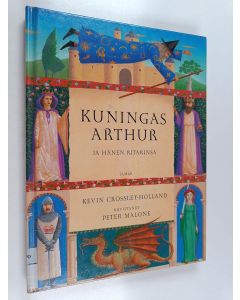 Kirjailijan Kevin Crossley-Holland käytetty kirja Kuningas Arthur ja hänen ritarinsa