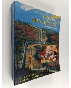 Kirjailijan Jack R. Meredith käytetty kirja Project management : a managerial approach