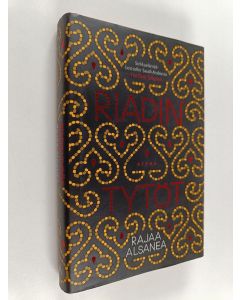 Kirjailijan Rajaa Alsanea käytetty kirja Riadin tytöt