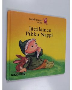 Kirjailijan Ingeborg Feustel käytetty kirja Jättiläinen Pikku Nappi - Nukkumatti tulee