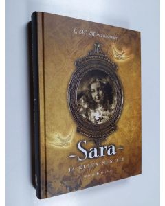 Kirjailijan L. M. Montgomery käytetty kirja Sara ja kultainen tie