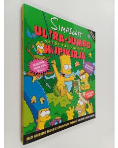 Kirjailijan Matt Groening käytetty kirja Simpsonit : Ultra-jumbo - satoi tai paistoi hupikirja