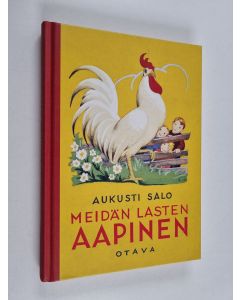 Kirjailijan Aukusti Salo käytetty kirja Meidän lasten aapinen