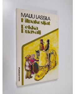 Tekijän Maiju Lassila  käytetty kirja Kilpakosijat ; Pekka Puavalj