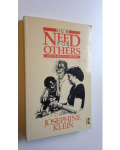 Kirjailijan Josephine Klein käytetty kirja Our need for others and its roots in infancy