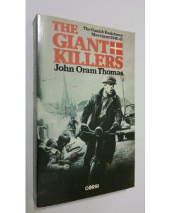 Kirjailijan John Oram Thomas käytetty kirja The Giant Killers : the Danish resistance movement 1940-1945