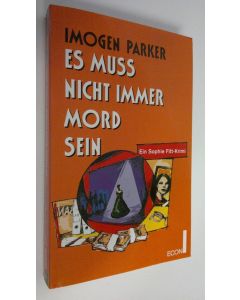Kirjailijan Imogen Parker käytetty kirja Es muss nicht immer mord sein : Ein Sophie Fitt -krimi (ERINOMAINEN)