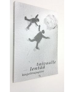 Tekijän Kosti ym. Sironen  käytetty kirja Kirjoittajapiiri lentää taivaalle : Espoon työväenopiston Kosti Sirosen kirjoittajapiirien antologia 1993-1994