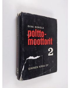 Kirjailijan Oiva Eerola käytetty kirja Polttomoottorit 2
