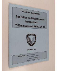 käytetty teos training handbook : operation and maintenance instructions 7.62 assault rifle, ak-47