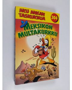 Kirjailijan Walt Disney käytetty kirja Meksikon multakurkku