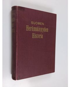 Kirjailijan Mauno Rosendal käytetty kirja Suomen herännäisyyden historia XIX:llä vuosisadalla 1: 1796-1835