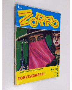 Kirjailijan Juan Batiste Montauban käytetty teos El Zorro nro 101 5/1967 : Torvisignaali