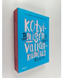 Kirjailijan Jonna Pulkkinen & Katri Rauanjoki ym. käytetty kirja Kotvimisen vallankumous