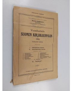 käytetty kirja Vuosiluettelo Suomen kirjakauppaan 1906 = Årskatalog för Finska bokhandeln 1906