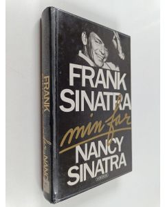 Kirjailijan Nancy Sinatra käytetty kirja Frank Sinatra, min far