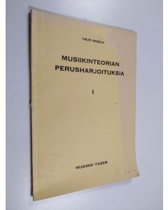 Kirjailijan Yrjö Oksala käytetty kirja Musiikinteorian perusharjoituksia 1