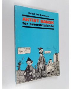 Kirjailijan Bodil Frederiksen käytetty kirja Aktivt dansk for svensktalende