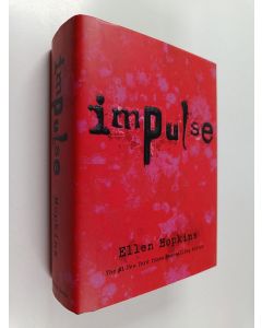 Kirjailijan Ellen Hopkins käytetty kirja Impulse