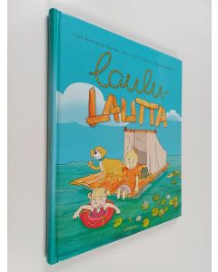 Kirjailijan Anu Uusikylä & Anu Ahvenainen-Saaristo ym. käytetty kirja Laululautta