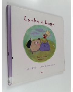 Kirjailijan Lena Arro käytetty kirja Lycke o Lage ibland är det bra att vara liten - Lycke och Lage