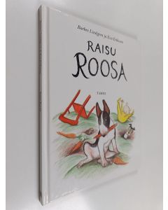 Kirjailijan Barbro Lindgren käytetty kirja Raisu Roosa