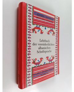 Kirjailijan Armin Hetzer & Zuzana Finger käytetty kirja Lehrbuch der vereinheitlichten albanischen Schriftsprache