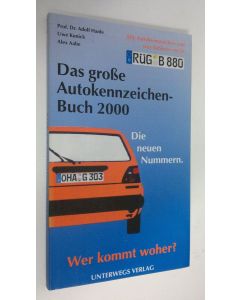Kirjailijan Adolf Hanle käytetty kirja Das grosse Autokennzeichenbuch : alle deutschen Kennzeichen und was dahintersteckt