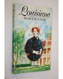 Kirjailijan Maurice Denuziere käytetty kirja Louisiana 1