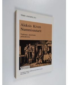 Kirjailijan Timo Joenpelto käytetty kirja Aleksis Kiven Nummisuutarit : tutkimus näytelmän puheakteista