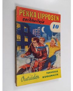 Kirjailijan Outsider käytetty kirja Terveisiä kuolemalta