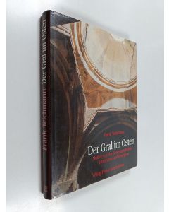 Kirjailijan Frank Teichmann käytetty kirja Der Gral im Osten - Motive aus der Geistesgeschichte Armeniens und Georgiens