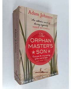 Kirjailijan Adam Johnson käytetty kirja The orphan master's son