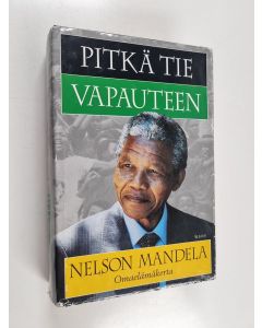 Kirjailijan Nelson Mandela käytetty kirja Pitkä tie vapauteen : omaelämäkerta