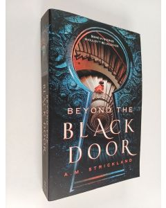 Kirjailijan A.M. Strickland käytetty kirja Beyond the Black Door