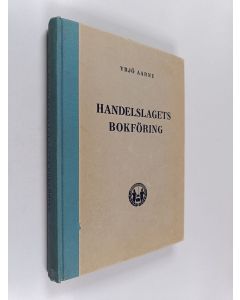 Kirjailijan Yrjö Aarne käytetty kirja Handelslagets bokföring