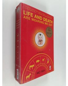 Kirjailijan Yan Mo käytetty kirja Life and death are wearing me out : a novel