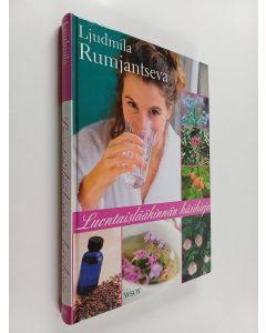 Kirjailijan Ljudmila Rumjantseva käytetty kirja Luontaislääkinnän käsikirja