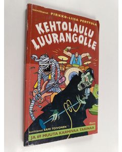 Tekijän Pirkko-Liisa Perttula käytetty kirja Kehtolaulu luurangolle ja 69 muuta karmivaa tarinaa