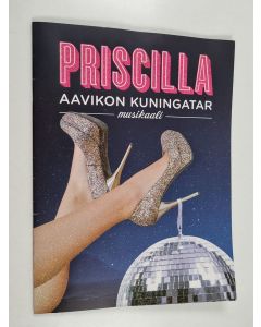 käytetty teos Priscilla aavikon kuningatar : musikaali