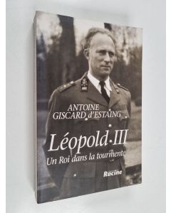 Kirjailijan Antoine Giscard d'Estaing käytetty kirja Leopold III - un roi dans la tourmente