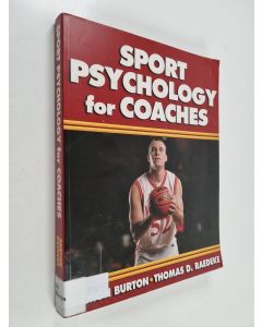 Kirjailijan Damon Burton & Thomas D. Raedeke käytetty kirja Sport Psychology for Coaches