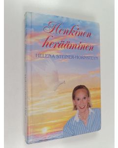 Kirjailijan Helena Steiner-Hornsteyn käytetty kirja Henkinen herääminen