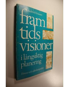 Kirjailijan Nils ym. Andren käytetty kirja Framtidsvisioner i Långsiktig Planering