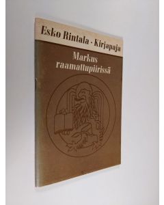 Kirjailijan Esko Rintala käytetty teos Markus raamattupiirissä